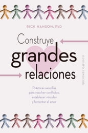 Construye grandes relaciones