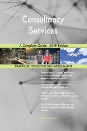 Consultancy Services A Complete Guide - 2019 Edition