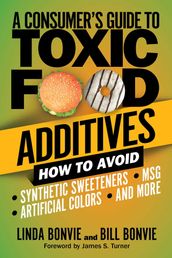 A Consumer s Guide to Toxic Food Additives