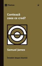Conteaza ceea ce cred? (Does It Matter What I Believe?) (Romanian)
