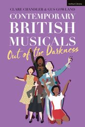 Contemporary British Musicals:  Out of the Darkness 
