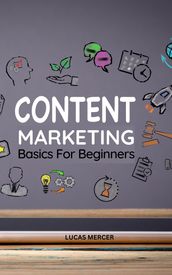 Content Marketing Basics For Beginners