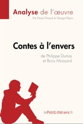 Contes à l envers de Philippe Dumas et Boris Moissard (Analyse de l oeuvre)