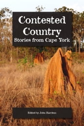 Contested Country: Stories from Cape York