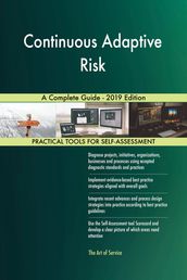 Continuous Adaptive Risk A Complete Guide - 2019 Edition