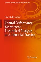 Control Performance Assessment: Theoretical Analyses and Industrial Practice