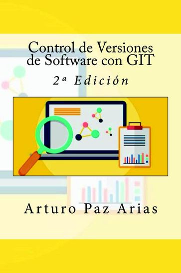 Control de Versiones de Software con GIT - 2º Edición - Arturo Paz Arias
