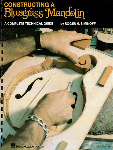 Contructing a Bluegrass Mandolin - Roger H. Siminoff