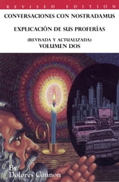 Conversaciones con Nostradamus Volumen Dos