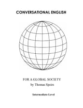 Conversational English for a Global Society (Intermediate Level)