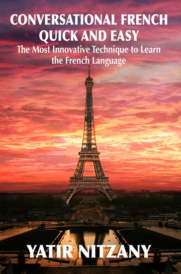 Conversational French Quick and Easy - Yatir Nitzany