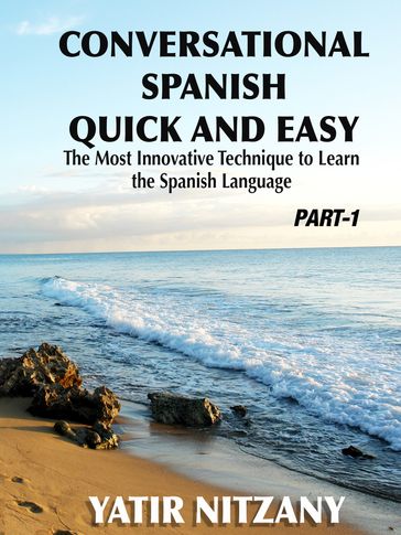 Conversational Spanish Quick and Easy - Yatir Nitzany