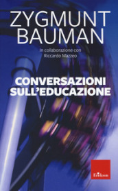 Conversazioni sull educazione. Nuova ediz.