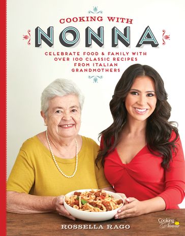 Cooking with Nonna - Rossella Rago