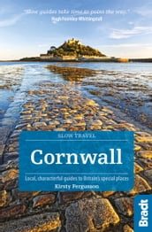 Cornwall: Local, characterful guides to Britain s Special Places