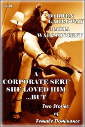 A Corporate Serf & She Loved Him But?