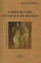 Corps du vide et espace de séance