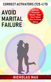 Correct Activators (725 +) to Avoid Marital Failure