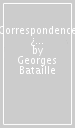 Correspondence ¿ Georges Bataille and Michel Leiris