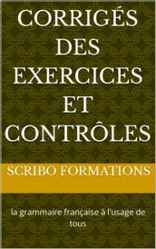 Corrigés des exercices et contrôles