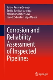 Corrosion and Reliability Assessment of Inspected Pipelines