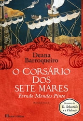 O Corsário dos Sete Mares - Fernão Mendes Pinto