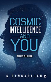 Cosmic Intelligence and You