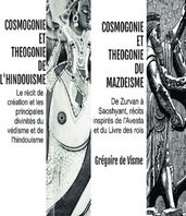 Cosmogonie et théogonie du mazdéisme et de l hindouisme