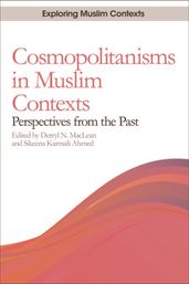 Cosmopolitanisms in Muslim Contexts