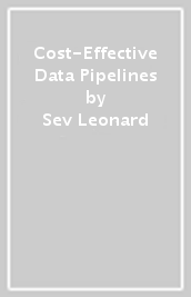 Cost-Effective Data Pipelines