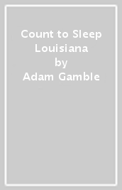Count to Sleep Louisiana
