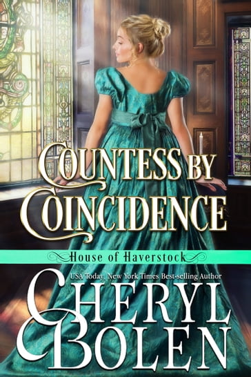 Countess by Coincidence (House of Haverstock, Book 3) - Cheryl Bolen