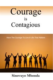 Courage is Contagious