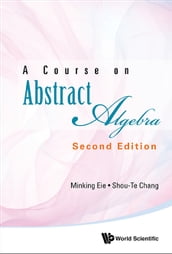 Course On Abstract Algebra, A (Second Edition)
