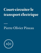 Court-circuiter le transport électrique