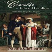 Courtship of Edward Gardiner, The