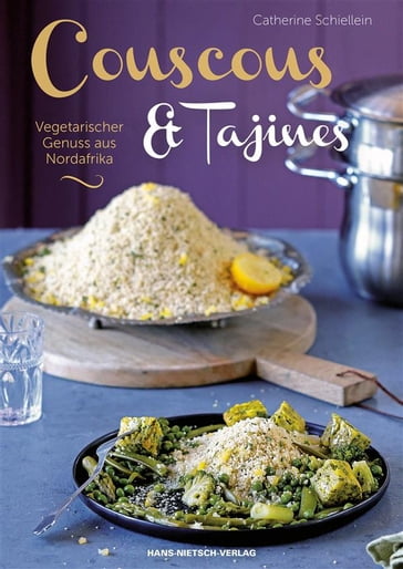 Couscous & Tajines - Catherine Schiellein - Linda Louis