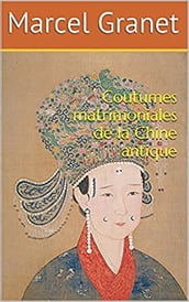 Coutumes matrimoniales de la Chine antique