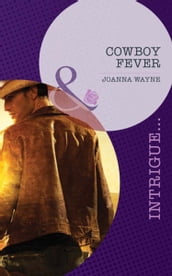 Cowboy Fever (Mills & Boon Intrigue) (Sons of Troy Ledger, Book 4)