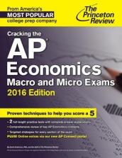 Cracking the AP Economics Macro and Micro Exams 2016 Edition