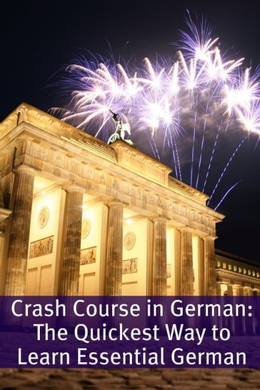 Crash Course in German: The Quickest Way to Learn Essential German - BookCaps
