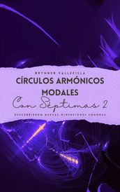 Círculos armónicos modales con séptimas 2: Descubriendo nuevas dimensiones sonoras