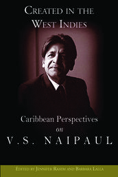 Created in the West Indies: Caribbean Perspectives on V.S. Naipaul