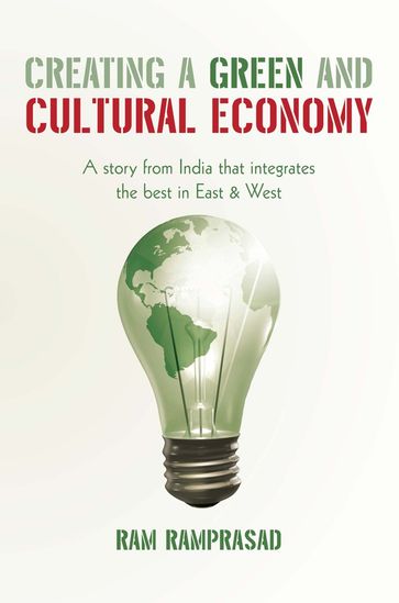 Creating a Green and Cultural Economy - Ram Ramprasad