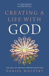 Creating a Life with God Revised Edition