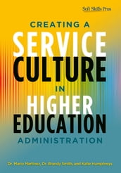 Creating a Service Culture in Higher Education Administration