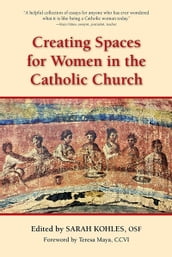 Creating Spaces for Women in the Catholic Church