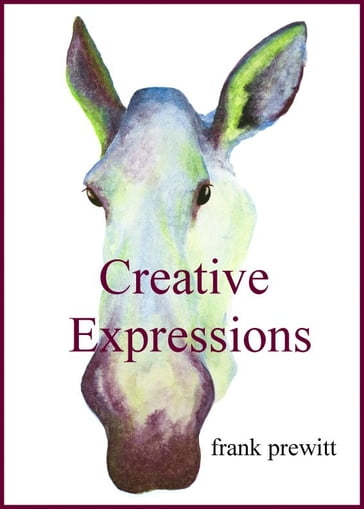 Creative Expressions - Frank Prewitt