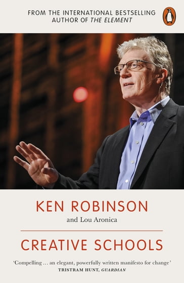 Creative Schools - Lou Aronica - Sir Ken Robinson