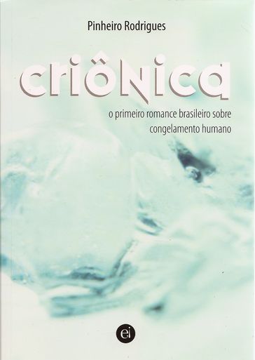 Criônica: o primeiro romance brasileiro sobre congelamento humano - Agência WLD